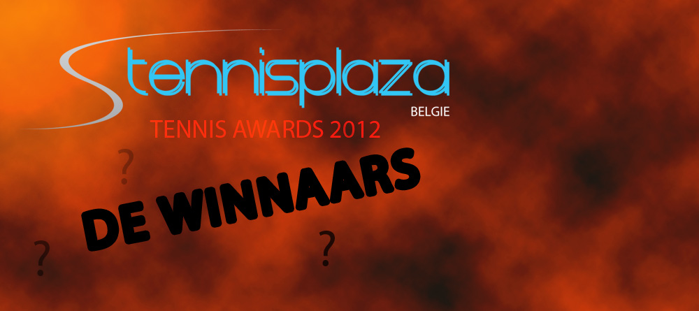 Tennisplaza België Tennis Awards 2012 - De winnaars